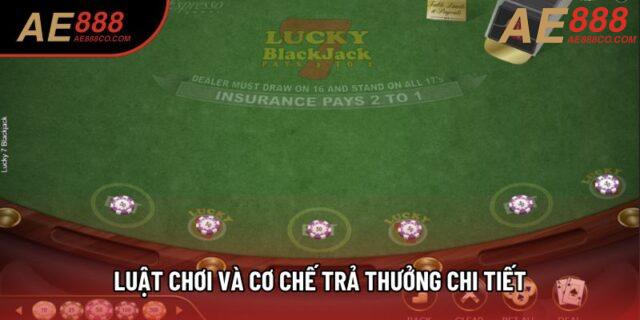 Luật chơi và cơ chế trả thưởng chi tiết Luật chơi và cơ chế trả thưởng chi tiết