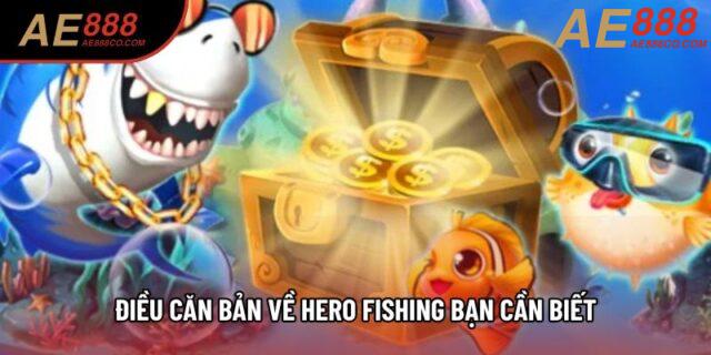Điều căn bản về Hero fishing bạn cần biết Điều căn bản về Hero fishing bạn cần biết
