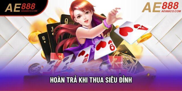 Hoàn trả khi thua siêu đỉnh Hoàn trả khi thua siêu đỉnh