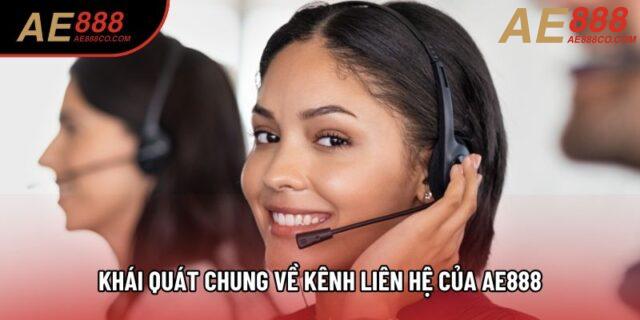 Khái quát chung về kênh liên hệ của AE888 Khái quát chung về kênh liên hệ của AE888