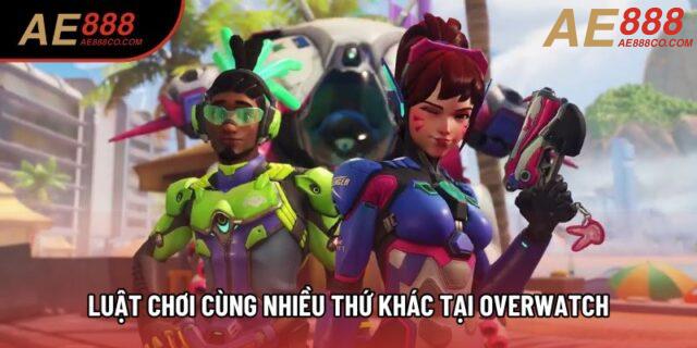 Luật chơi cùng nhiều thứ khác tại Overwatch