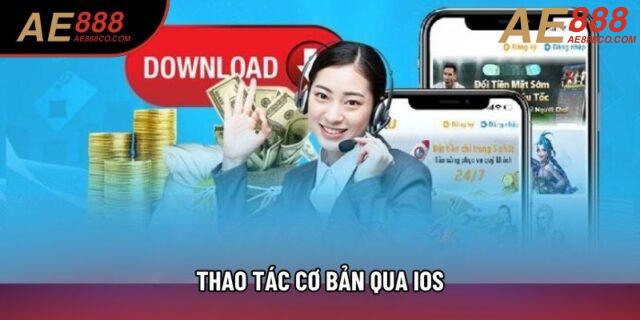 Thao tác cơ bản qua iOS Thao tác cơ bản qua iOS