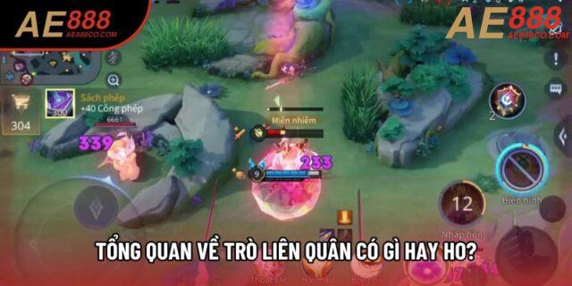 Tổng quan về trò Liên Quân có gì hay ho?